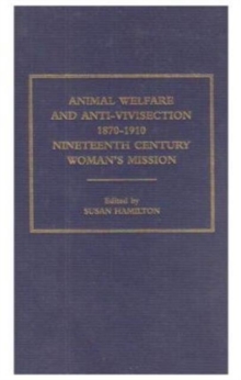 Image for Animal Welfare and Anti-Vivisection 1870-1910