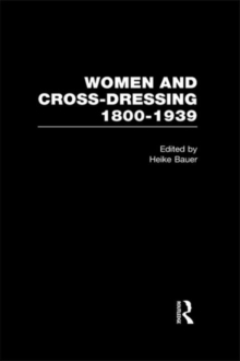 Image for Women and Cross-Dressing: 1800-1939