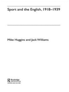 Sport and the English, 1918-1939