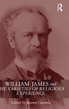 William James and The Varieties of Religious Experience