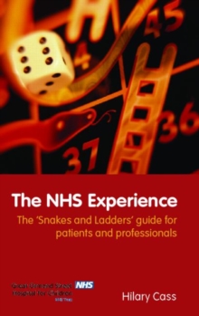 Image for The NHS experience  : the 'Snakes and Ladders' guide for patients and professionals