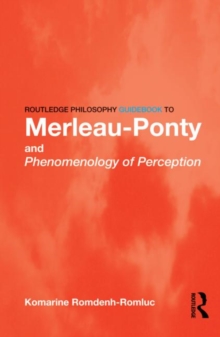 Image for Routledge Philosophy GuideBook to Merleau-Ponty and Phenomenology of Perception