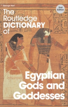 Image for The Routledge dictionary of Egyptian gods and goddesses