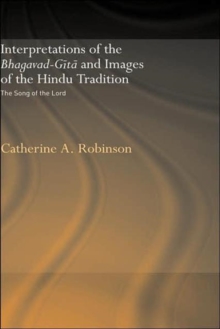 Interpretations of the Bhagavad-Gita and Images of the Hindu Tradition