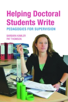 Image for Helping doctoral students write  : pedagogies for supervision