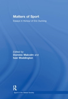 Image for Matters of sport  : essays in honour of Eric Dunning