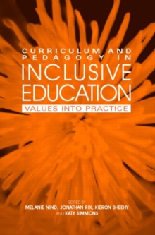 Image for Curriculum and pedagogy in inclusive education  : values into practice