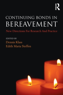 Continuing Bonds in Bereavement: New Directions for Research and Practice