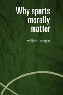 Why Sports Morally Matter