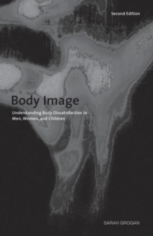 Image for Body image  : understanding body dissatisfaction in men, women, and children