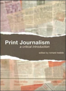 Image for Print journalism  : a critical introduction