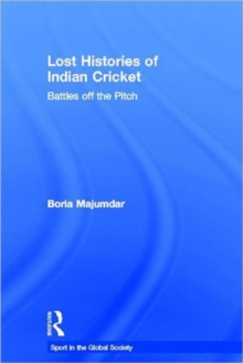 Lost Histories of Indian Cricket