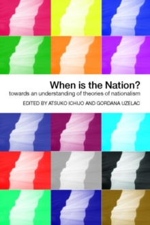 Image for When is the nation?  : towards an understanding of theories of nationalism