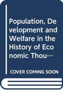Image for Population, Development and Welfare in the History of Economic Thought