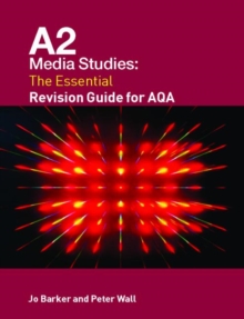 Image for A2 media studies  : the essential revision guide for AQA