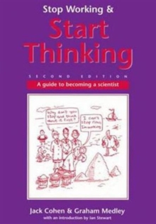 Image for Stop working and start thinking  : a guide to becoming a scientist
