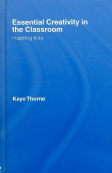 Essential Creativity in the Classroom