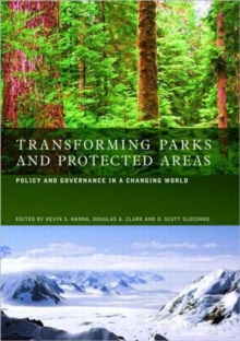 Image for Transforming parks and protected areas  : management and governance in a changing world