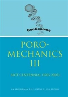 Image for Poromechanics III - Biot Centennial (1905-2005) : Proceedings of the 3rd Biot Conference on Poromechanics, 24-27 May 2005, Norman, Oklahoma, USA