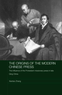 Origins of the Modern Chinese Press