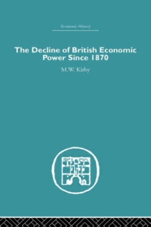 Image for The Decline of British Economic Power Since 1870