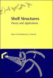 Shell Structures, Theory and Applications