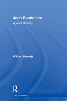 Jean Baudrillard: Against Banality