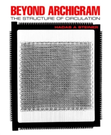 Beyond Archigram: The Structure of Circulation