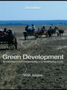 Image for Green development  : environment and sustainability in a developing world