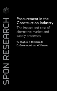 Image for Procurement in the construction industry  : the impact and cost of alternative market and supply processes