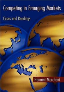 Competing in Emerging Markets: Cases and Readings