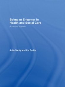 Image for Being an e-learner in health and social care  : a student's guide