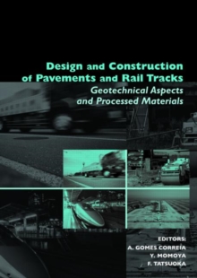 Image for Design and Construction of Pavement and Rail Track : Geotechnical Aspects and Processed Materials