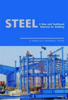Image for Steel - a new and traditional material for building  : international conference in Metal Structures 2006, 20-22 September 2006, Poiana Brasov, Romania