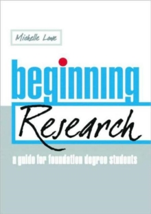 Image for Beginning research  : a guide for foundation degree students