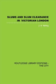 Slums and Slum Clearance in Victorian London