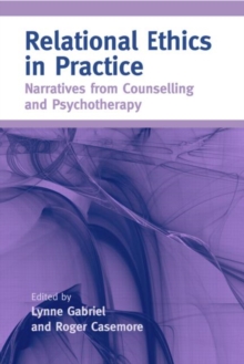 Image for Relational ethics in practice  : narratives from counselling and psychotherapy