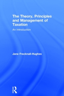 Theory, Principles and Management of Taxation