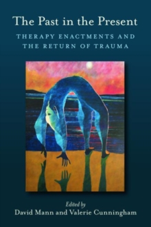 The Past in the Present: Therapy Enactments and the Return of Trauma