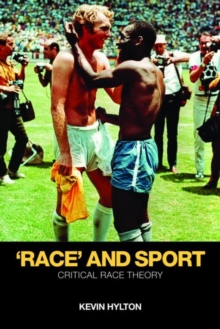 ‘Race’ and Sport: Critical Race Theory