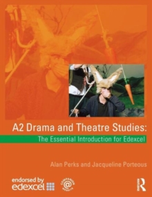 Image for A2 drama and theatre studies  : the essential introduction for Edexcel