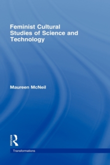 Feminist Cultural Studies of Science and Technology