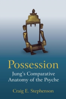 Image for Possession  : Jung's comparative anatomy of the psyche