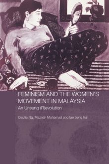 Image for Feminism and the Women's Movement in Malaysia : An Unsung (R)evolution
