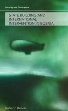 Image for State Building and International Intervention in Bosnia