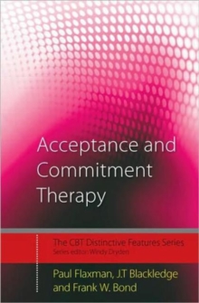 Acceptance and Commitment Therapy: Distinctive Features