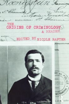 Image for The origins of criminology  : a reader