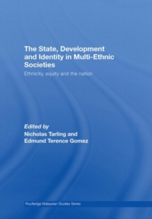 Image for The state, development and identity in multi-ethnic societies  : ethnicity, equity and the nation