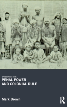 Penal Power and Colonial Rule