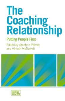 The Coaching Relationship: Putting People First